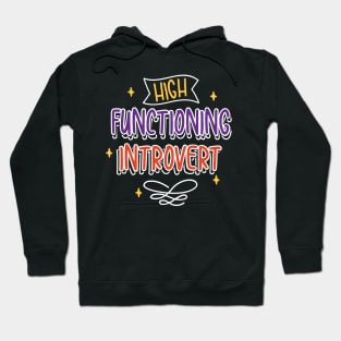 High Functioning Introvert Hoodie